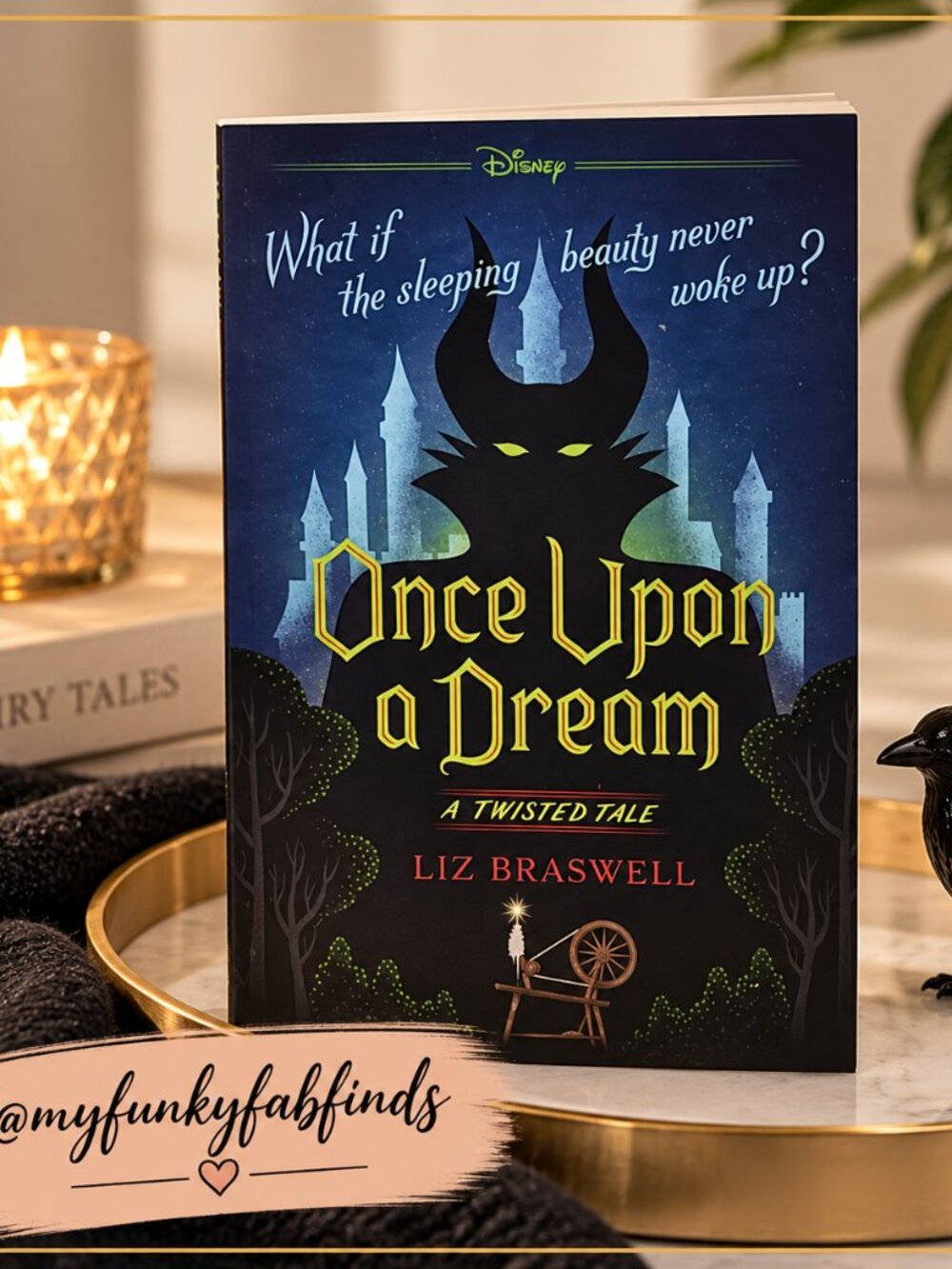 Disney’s A Twisted Tale: Once Upon a Dream Liz Braswell